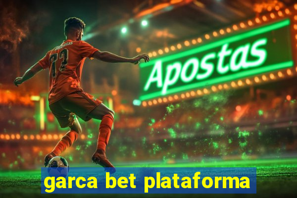 garca bet plataforma